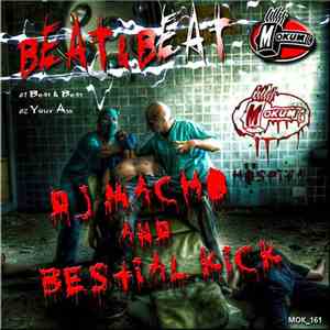 DJ Macho And Bestial Kick - Beat & Beat