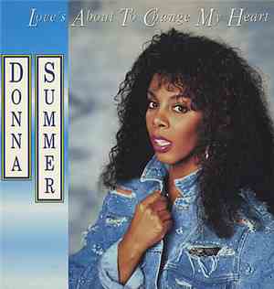 Donna Summer - Love's About To Change My Heart