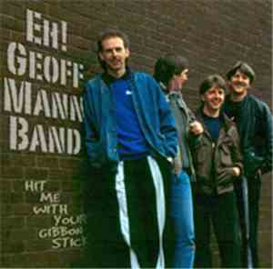 Eh! Geoff Mann Band - Hit Me With Your Gibbon Stick