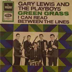 Gary Lewis And The Playboys - Green Grass / I Can Read Between The Lines
