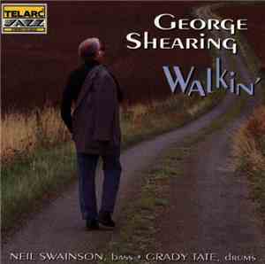 George Shearing / Neil Swainson / Grady Tate - Walkin'