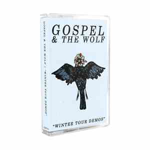 Gospel & The Wolf - Winter Tour Demos