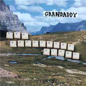 Grandaddy - The Sophtware Slump