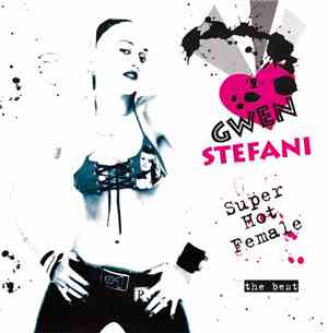 Gwen Stefani - Super Hot Female - The Best