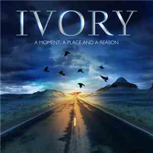 Ivory - A moment, a place and a reason