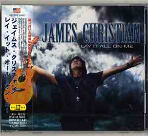 James Christian - Lay It All On Me