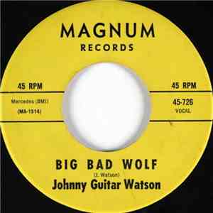 Johnny Guitar Watson - Big Bad Wolf