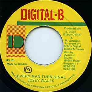 Josey Wales - Every Man Turn Ginal