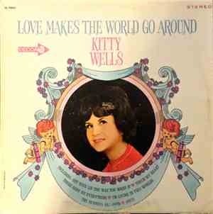 Kitty Wells - Love Makes The World Go Around