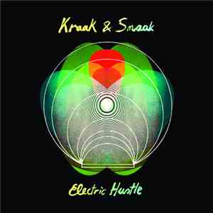 Kraak & Smaak - Electric Hustle