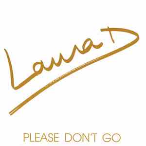 Laura D. - Please Don't Go