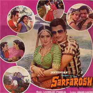 Laxmikant Pyarelal, Anand Bakshi - Sarfarosh