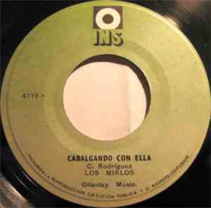 Los Mirlos - Cabalgando Con Ella / El Viejito Enamorado
