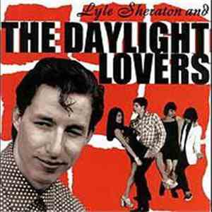 Lyle Sheraton And The Daylight Lovers - Lyle Sheraton And The Daylight Love ...