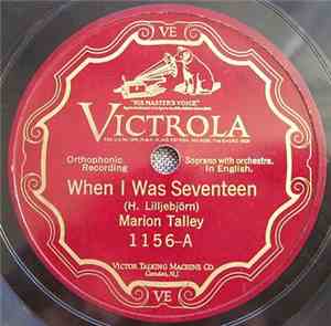 Marion Talley - When I Was Seventeen / The Wren (La Capinera)