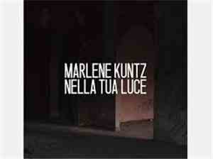 Marlene Kuntz - Nella Tua Luce