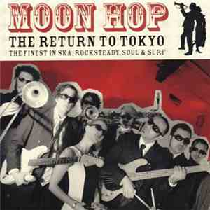 Moon Hop - The Return To Tokyo
