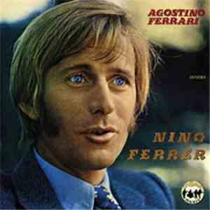 Nino Ferrer - Agostino Ferrari Ovvero Nino Ferrer