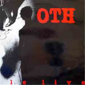 OTH - Le Live