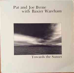 Pat And Joe Byrne With Baxter Wareham - Towards The Sunset