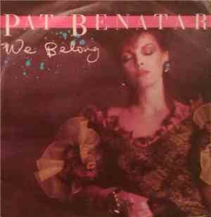 Pat Benatar - We Belong