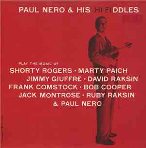 Paul Nero & His Hi Fiddles - Play The Music Of Shorty Rogers · Marty Paich  ...