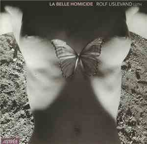Rolf Lislevand - La Belle Homicide