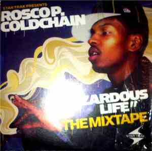 Rosco P. Coldchain - Hazardous Life: The Mixtape