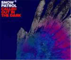Snow Patrol - Called Out In The Dark