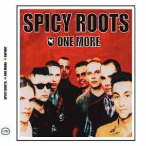 Spicy Roots - One More