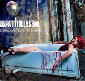 The Attitude  - Dance Fuck Suicide