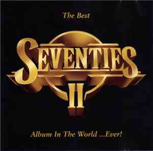 Various - The Best Seventies Album In The World ...Ever! II