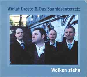Wiglaf Droste & Das Spardosenterzett - Wolken Ziehn