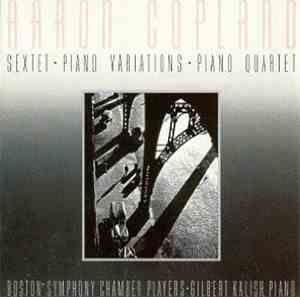 Aaron Copland, Boston Symphony Chamber Players, Gilbert Kalish - Sextet / P ...