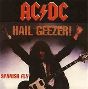 AC/DC - Hail Geezer! Spanish Fly