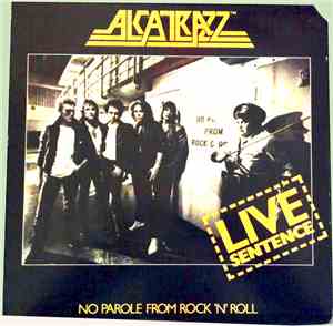 Alcatrazz - Live Sentence - No Parole From Rock 'n' Roll