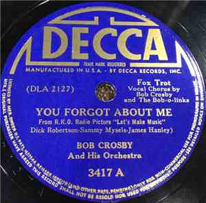 Bob Crosby And His Orchestra - You Forgot About Me