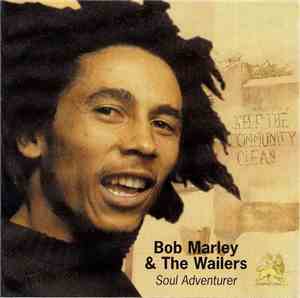 Bob Marley & The Wailers - Soul Adventurer