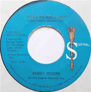 Bobby Moore - Try To Hold On