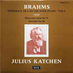 Brahms, Julius Katchen - Intégrale De L'Œuvre Pour Piano / Vol.2