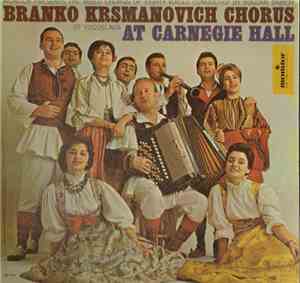 Branko Krsmanovich Chorus - At Carnegie Hall