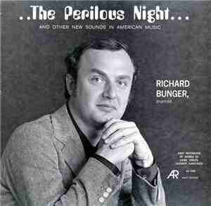 Cage, Childs, Ives, Lazarof, Subotnick - Richard Bunger - The Perilous Nigh ...