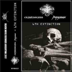 Chaosophia, Cryptogenus, Parasomnia - 6th Extinction
