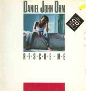 Daniel John Ohm - Rescue Me