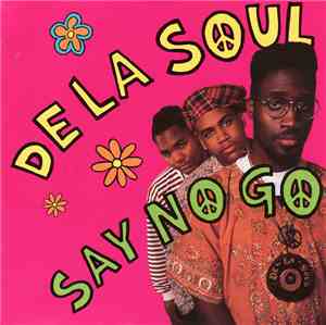 De La Soul - Say No Go