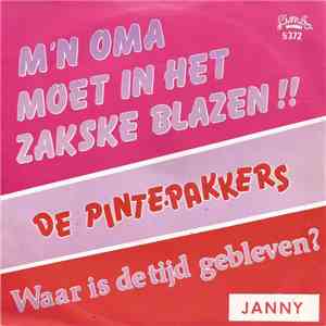 De Pintepakkers / Janny - Mijn Oma Moet In Het Zakske Blazen!! / Waar Is D ...