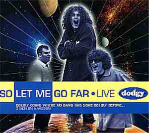 Dodgy - So Let Me Go Far • Live