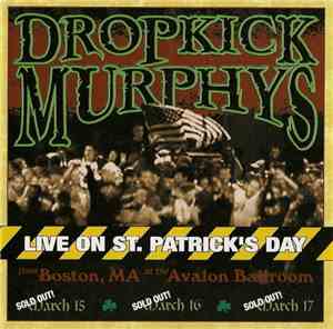 Dropkick Murphys - Live On St. Patrick's Day