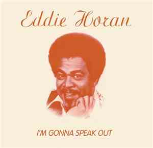 Eddie Horan - I'm Gonna Speak Out