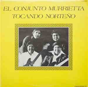El Conjunto Murrietta - Tocando Norteño